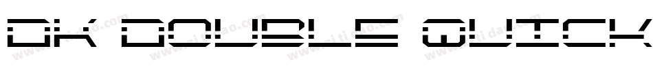 DK Double Quick字体转换